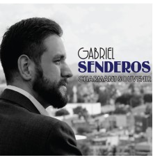 Gabriel Senderos - Charmant Souvenir