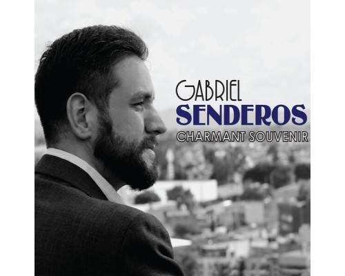 Gabriel Senderos - Charmant Souvenir