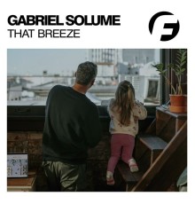 Gabriel Solume - That Breeze