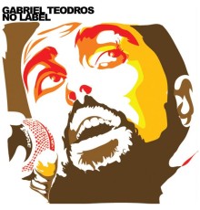 Gabriel Teodros - No Label