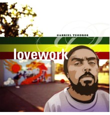 Gabriel Teodros - Lovework