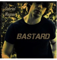 Gabriel Wegner - Bastard