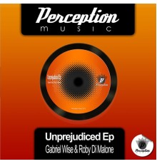 Gabriel Wise - Unprejudiced EP