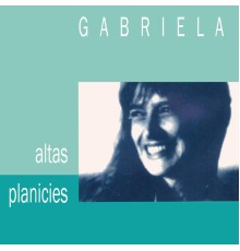 Gabriela - Altas Planicies