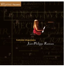 Gabriela Ungureanu - Jean-Philippe Rameau