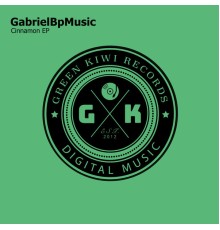 GabrielbpMusic - Cinnamon EP (Original Mix)