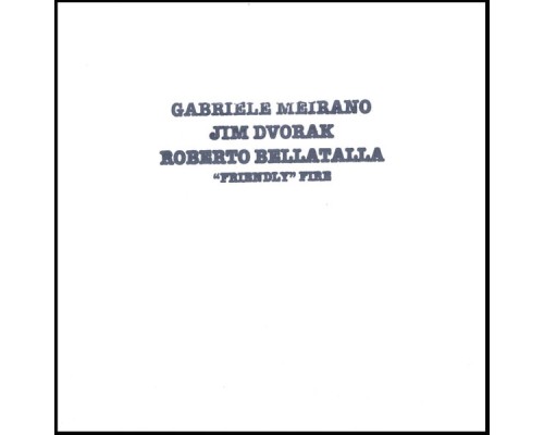 Gabriele Meirano, Jim Dvorak, Roberto Bellatalla - Friendly Fire