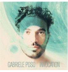 Gabriele Poso - Invocation