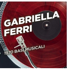 Gabriella Ferri - 1970 basi musicali