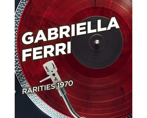 Gabriella Ferri - Rarities 1970