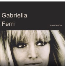 Gabriella Ferri - In concerto