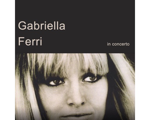 Gabriella Ferri - In concerto