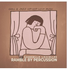 Gabriella Lascelles - Ramble by Percussion