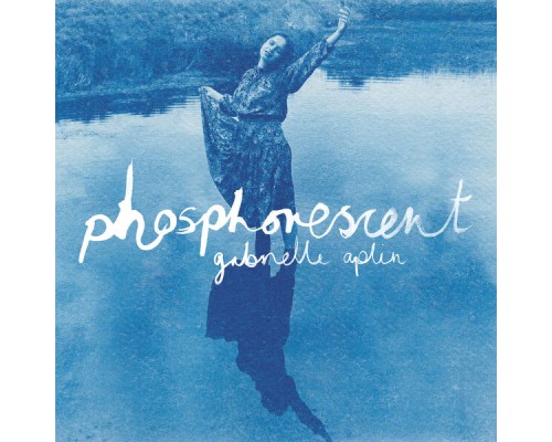 Gabrielle Aplin - Phosphorescent