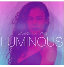 Gabrielle Lynn - Luminous