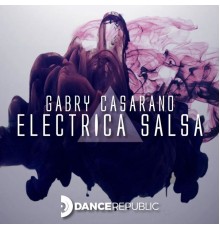 Gabry Casarano - Electrica Salsa