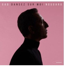 Gad Elmaleh - Dansez sur moi