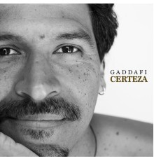 Gaddafi Núñez - Certeza