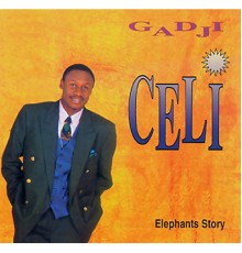 Gadji Celi - Elephants Story