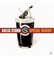 Gaelic Storm - Special Reserve