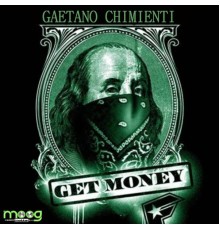 Gaetano Chimienti, Diskoflex - Get Money