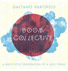 Gaetano Partipilo - Boom Collective