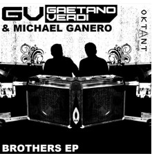 Gaetano Verdi & Michael Ganero - Brothers