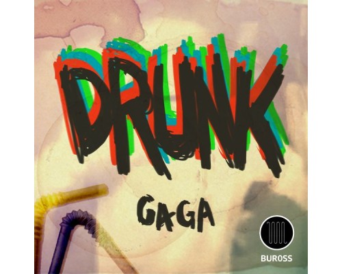 Gaga - Drunk (Original Mix)