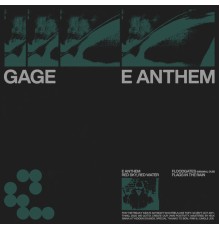 Gage - E Anthem