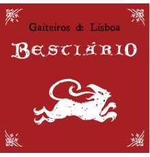 Gaiteiros De Lisboa - Bestiário