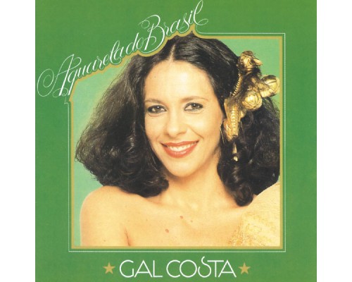 Gal Costa - Aquarela Do Brasil