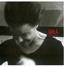 Gala - Come Into My Life