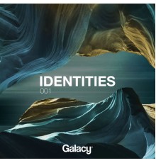 Galacy - Galacy - Identities