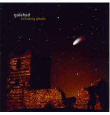 Galahad - Following Ghosts