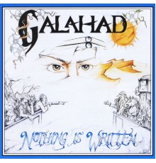 Galahad - Nothing Is Written