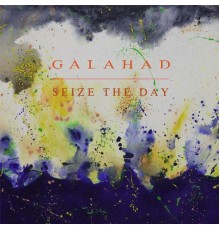 Galahad - Seize the Day EP