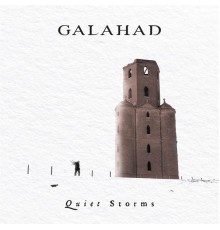 Galahad - Quiet Storms