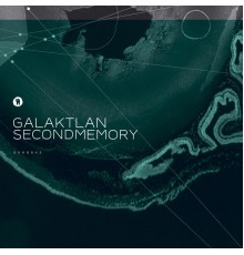 Galaktlan - Second Memory