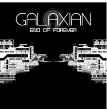 Galaxian - End of Forever