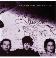 Galaxie 500 - Copenhagen