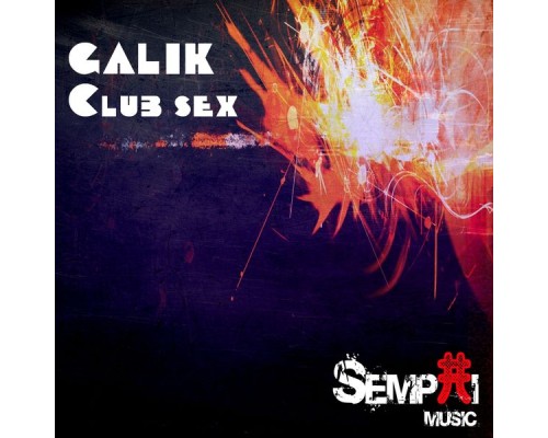 Galik - Club Sex