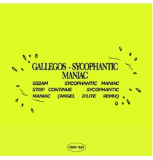 Gallegos - Sycophantic Maniac