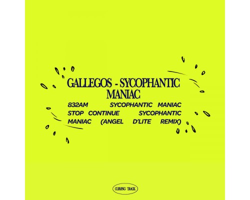 Gallegos - Sycophantic Maniac