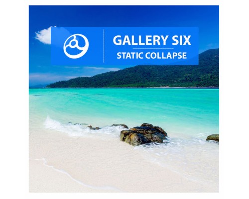 Gallery Six - Static Collapse