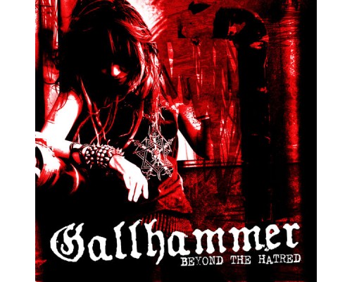 Gallhammer - Beyond the Hatred