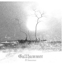 Gallhammer - Ill Innocence