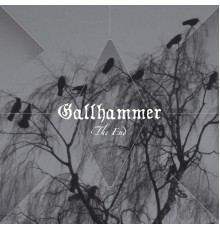 Gallhammer - The End