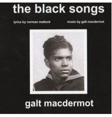 Galt Macdermot - The Black Songs