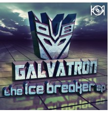 Galvatron - Ice Breaker (Original Mix)