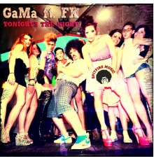 Gama - Tonight's the Night